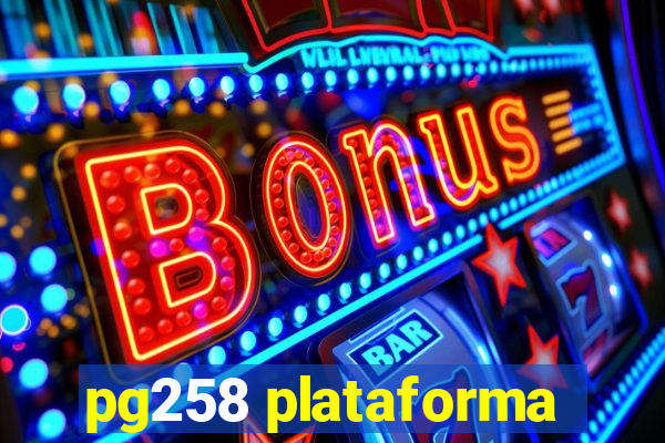 pg258 plataforma